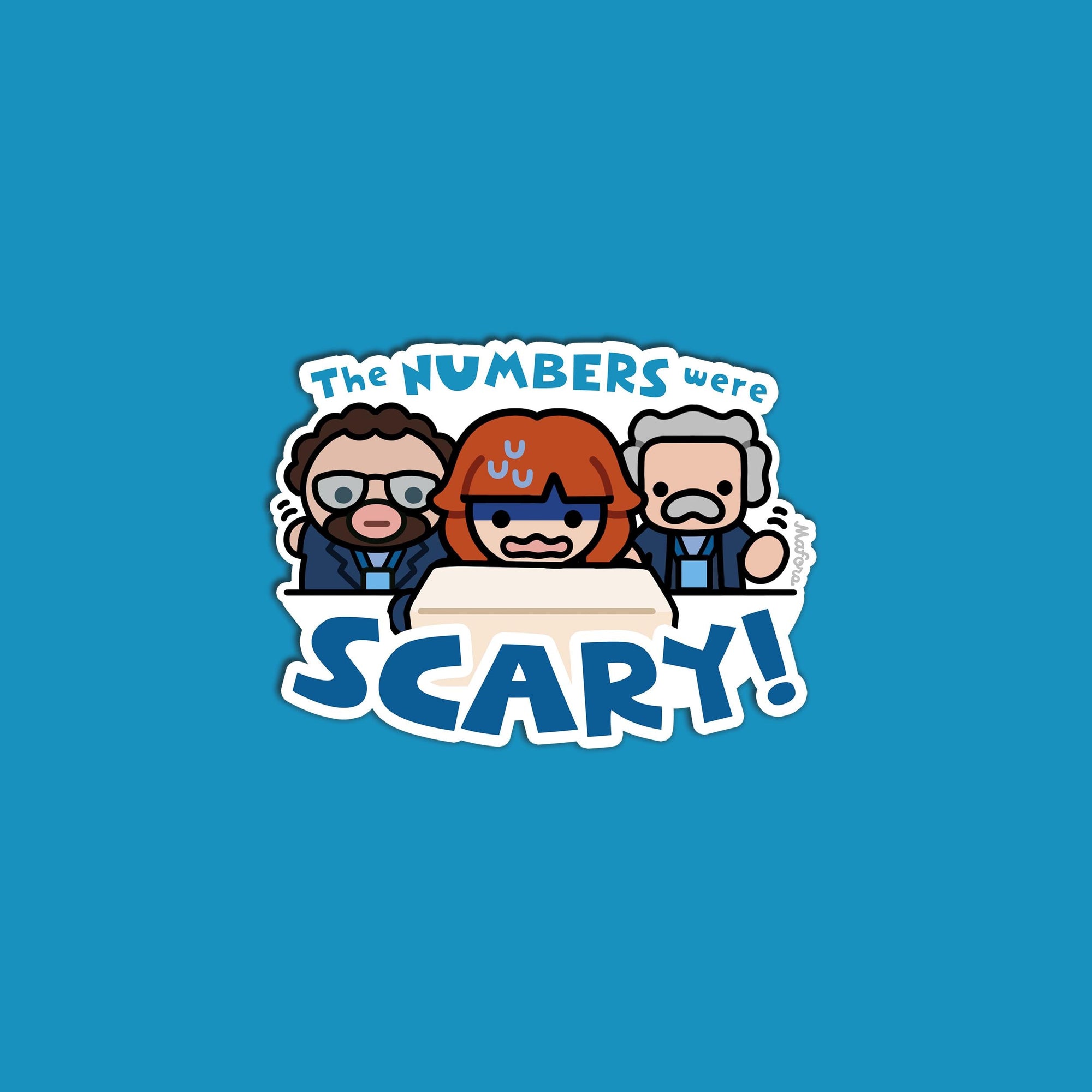 The Numbers were Scary! | Vinyl Sticker