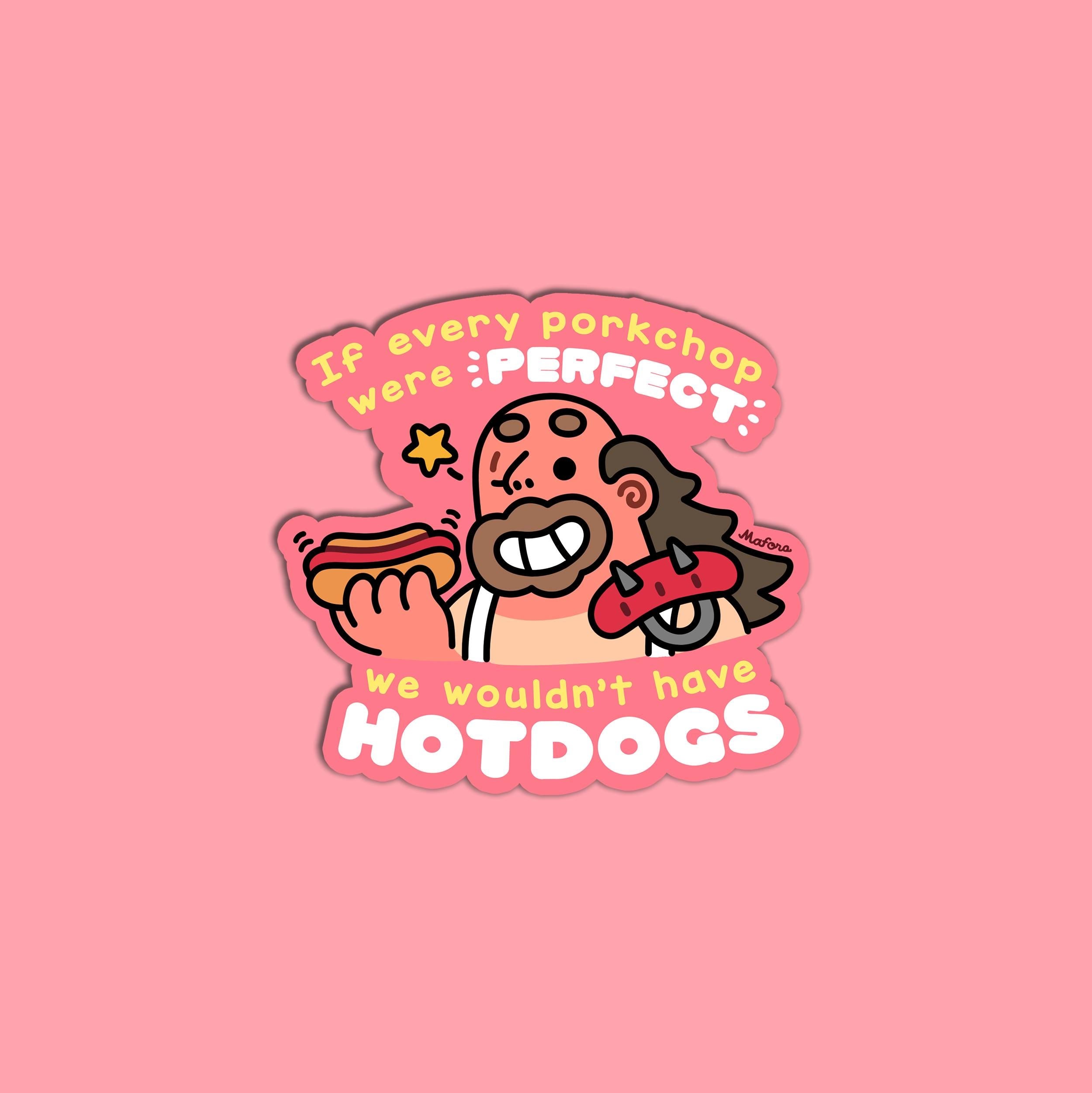 If Every Porkchop Were Perfect! | Vinyl Sticker