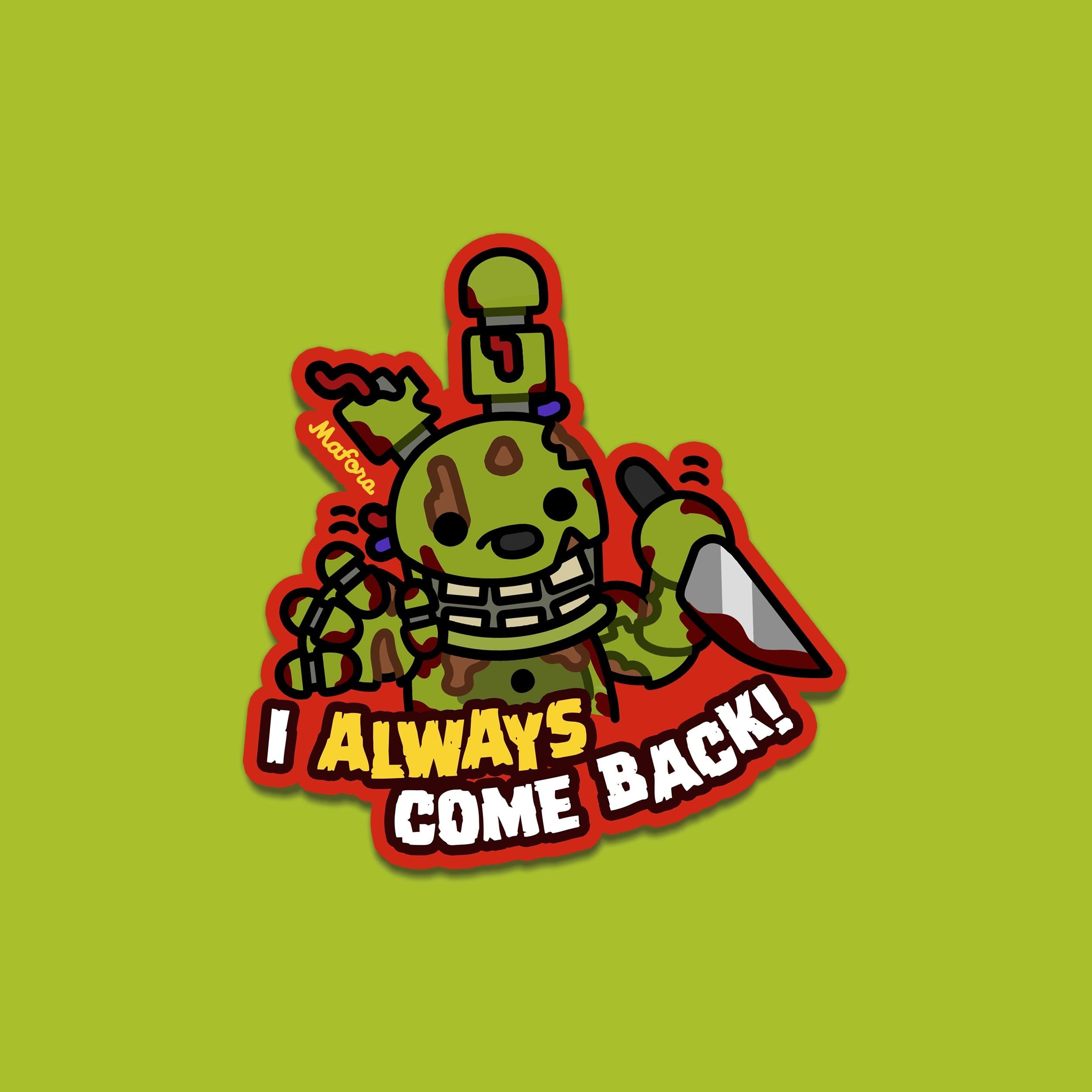 I Always Come Back! | Vinyl Sticker